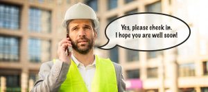 worried construction executive on the phone saying "Yes, please checkin. I hope you are well soon!"
